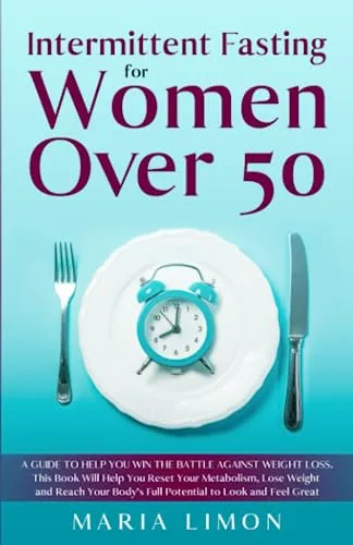 Intermittent Fasting For Women Over 50 By Maria Limon book cover