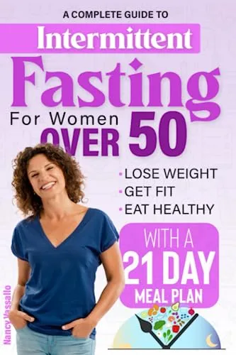 Intermittent Fasting For Women Over 50 By Nancy Vassallo book cover